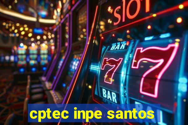 cptec inpe santos